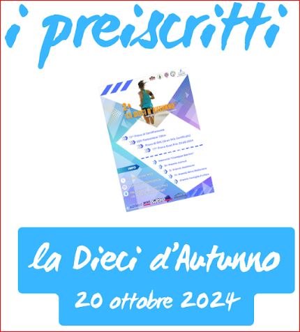 La Dieci d’Autunno: i preiscritti. Pochi pettorali ancora disponibili 